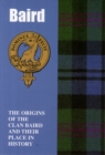 Baird : The Origins of the Clan Baird and Their Place in History - Book