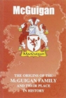 McGuigan : The Origins of the McGuigan Family and Their Place in History - Book