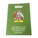 Miller : The Origins of the Miller Family and Their Place in History - Book