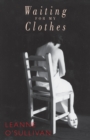 Waiting for My Clothes - Book