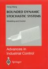 Bounded Dynamic Stochastic Systems : Modelling and Control - Book