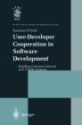 User-Developer Cooperation in Software Development : Building Common Ground and Usable Systems - Book