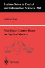 Non-linear Control Based on Physical Models : Electrical, Mechanical and Hydraulic Systems - Book