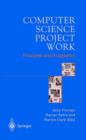 Computer Science Project Work : Principles and Pragmatics - Book