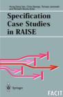 Specification Case Studies in RAISE - Book