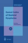 Gamut Index of Skeletal Dysplasias : An Aid to Radiodiagnosis - Book