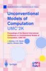 Unconventional Models of Computation, UMC'2K : Proceedings of the Second International Conference on Unconventional Models of Computation, (UMC'2K) - Book