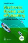 Electronic Books and ePublishing : A Practical Guide for Authors - Book