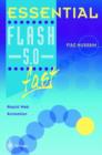 Essential Flash 5.0 fast : Rapid Web Animation - Book