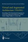 Virtual and Augmented Architecture (VAA'01) : Proceedings of the International Symposium on Virtual and Augmented Architecture (VAA'01), Trinity College, Dublin, 21 -22 June 2001 - Book