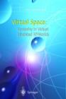 Virtual Space : Spatiality in Virtual Inhabited 3D Worlds - Book