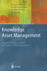 Knowledge Asset Management : Beyond the Process-centred and Product-centred Approaches - Book