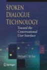 Spoken Dialogue Technology : Toward the Conversational User Interface - Book