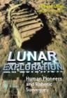 Lunar Exploration : Human Pioneers and Robotic Surveyors - Book