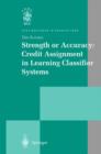 Strength or Accuracy: Credit Assignment in Learning Classifier Systems - Book