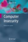Computer Insecurity : Risking the System - Book