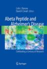Abeta Peptide and Alzheimer's Disease : Celebrating a Century of Research - Book