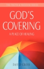 God's Covering : A Place of Healing - Book