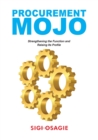 Procurement Mojo : Strengthening the Function and Raising its Profile - Book
