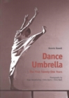 Dance Umbrella : The First Twenty-one Years - Book
