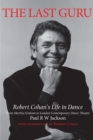The Last Guru : The Authorised Biography of Robert Cohan - Book