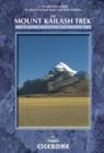 The Mount Kailash Trek : Tibet's Sacred Mountain and Western Tibet - Book