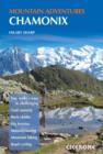 Chamonix Mountain Adventures : Summer routes for a multi-activity holiday in the shadow of Mont Blanc - Book