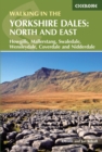 Walking in the Yorkshire Dales: North and East : Howgills, Mallerstang, Swaledale, Wensleydale, Coverdale and Nidderdale - Book