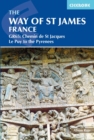 The Way of St James - Le Puy to the Pyrenees : GR65: The Chemin de Saint Jacques - Book