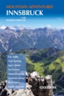 Innsbruck Mountain Adventures : Summer routes for a multi-activity holiday around the capital of Austria's Tirol - Book