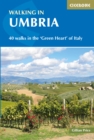 Walking in Umbria : 40 walks in the 'Green Heart' of Italy - Book