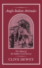 Anglo-Indian Attitudes : Mind of the Indian Civil Service - Book