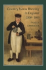 Country House Brewing in England, 1500-1900 - Book