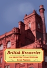 British Breweries : An Architectural History - Book