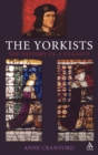 The Yorkists : The History of a Dynasty - Book