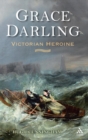 Grace Darling : Victorian Heroine - Book