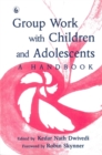Group Work with Children and Adolescents : A Handbook - Book
