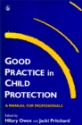 Good Practice in Child Protection : A Manual for Professionals - Book
