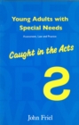 Young Adults with Special Needs : Assessment, Law and Practice - Caught in the Acts - Book