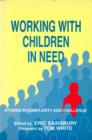 Working with Children in Need : Studies in Complexity and Challenge - Book