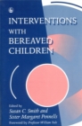 Interventions With Bereaved Children - Book