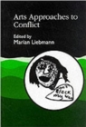 Arts Approaches to Conflict - Book