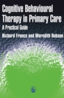 Cognitive Behaviour Therapy in Primary Care - Book