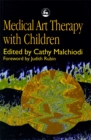 Medical Art Therapy with Children - Book