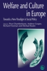 Welfare and Culture in Europe : Towards a New Paradigm in Social Policy - Book