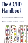 The ADHD Handbook : A Guide for Parents and Professionals - Book