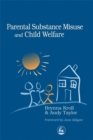 Parental Substance Misuse and Child Welfare - Book