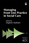 Managing Front Line Practice in Social Care - Book
