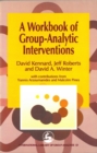A Workbook of Group-Analytic Interventions - Book
