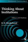 Thinking About Institutions : Milieux and Madness - Book